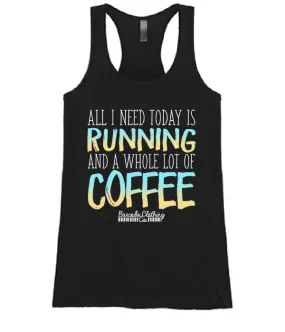 All I Need Today Running Coffee