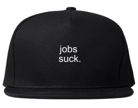 Jobs Suck Snapback Hat